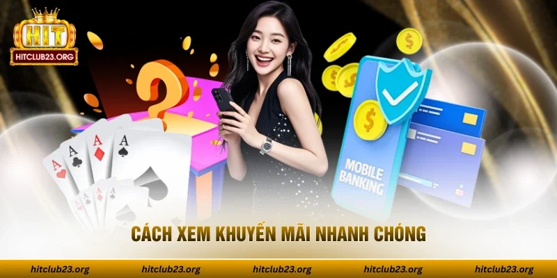 Cách xem khuyến mãi nhanh chóng