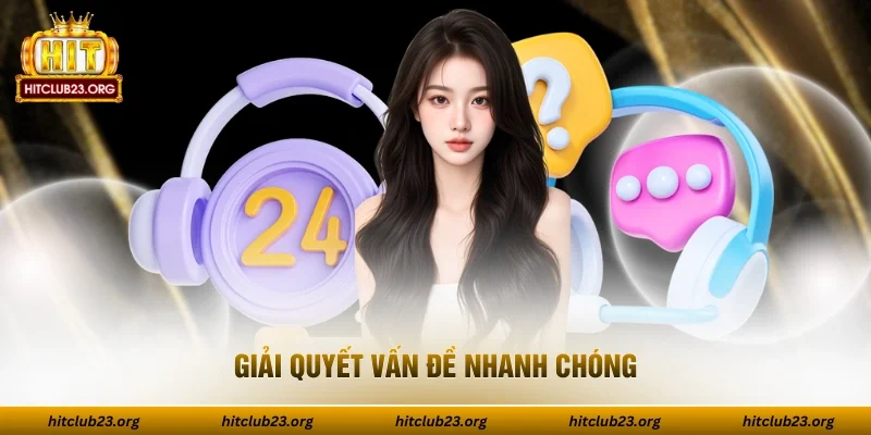 Giải quyết vấn đề nhanh chóng