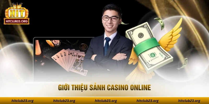 Giới thiệu sảnh Casino online 