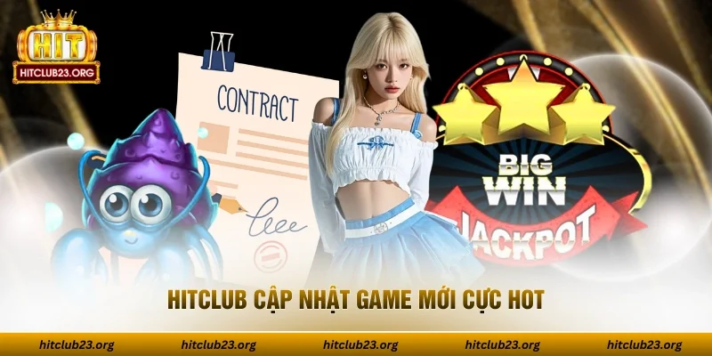 HITCLUB cập nhật game mới cực hot