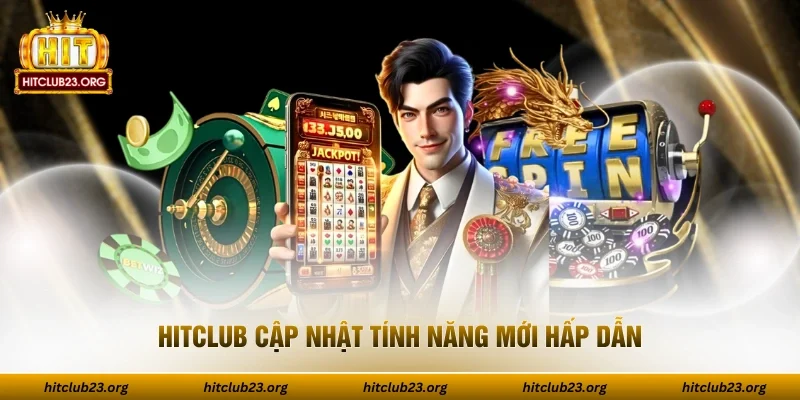 HITCLUB cập nhật tính năng mới hấp dẫn