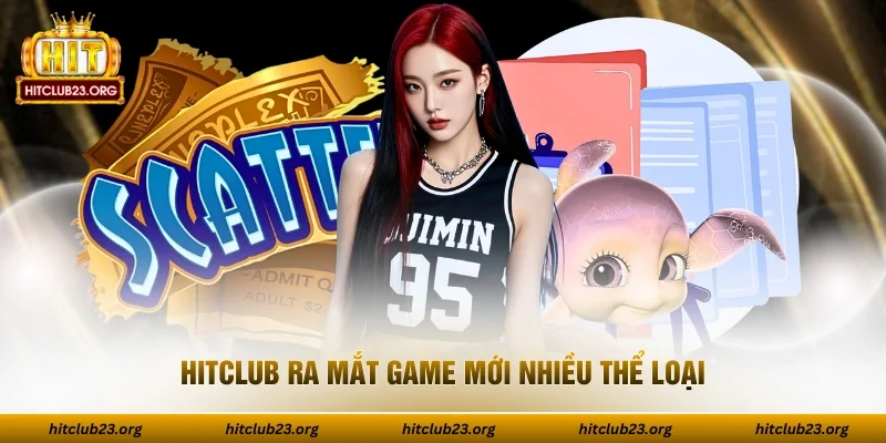 HITCLUB ra mắt game mới nhiều thể loại