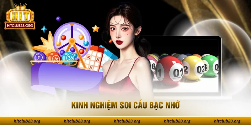 Kinh nghiệm soi cầu bạc nhớ