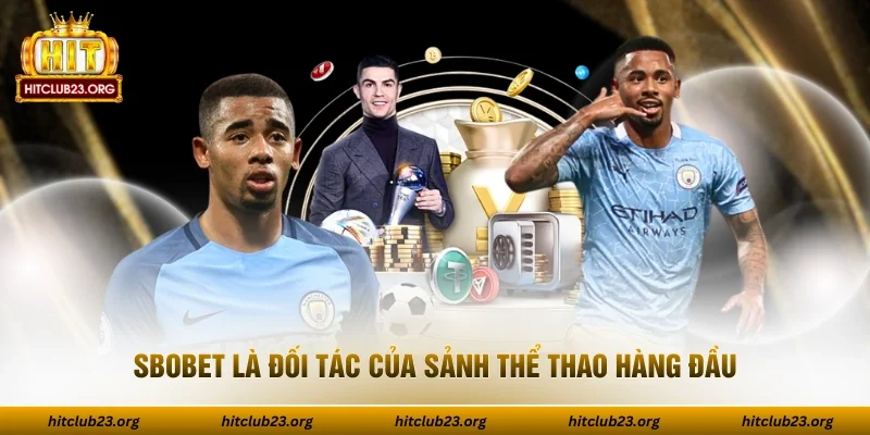 Sbobet là đối tác của sảnh thể thao hàng đầu